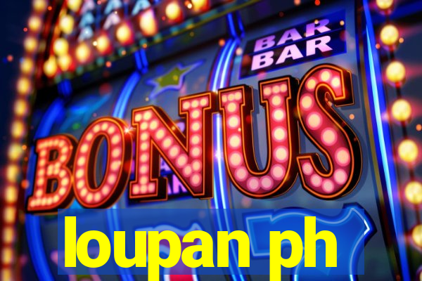 loupan ph